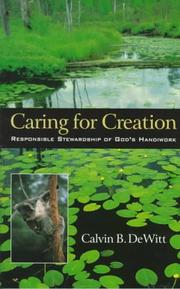 Cover of: Caring for creation: responsible stewardship of God's handiwork