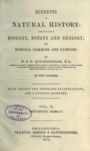 Cover of: Elements of natural history: embracing zoology, botany and geology for schools, colleges and families