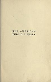 Cover of: The American public library by Bostwick, Arthur Elmore, Bostwick, Arthur Elmore