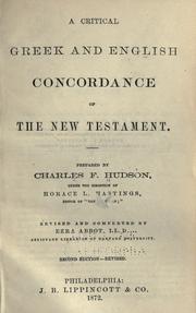 Cover of: A critical Greek and English concordance of the New Testament by Charles F. Hudson