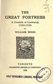 The great fortress by William Charles Henry Wood