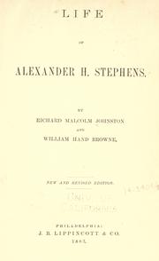 Cover of: Life of Alexander H. Stephens by Richard Malcolm Johnston
