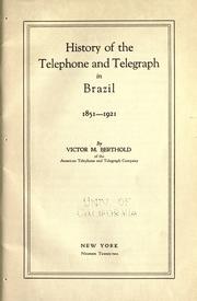 Cover of: History of the telephone and telegraph in Brazil, 1851-1921 by Victor Maximilian Berthold