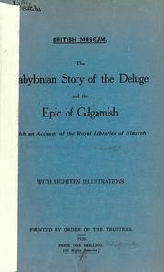 Cover of: The Babylonian story of the Deluge and the Epic of Gilgamish: with an account of the Royal Libraries of Nineveh