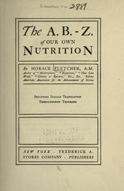 Cover of: The A. B.-Z. of our nutrition
