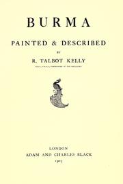 Cover of: Burma, painted and described by Robert Talbot Kelly