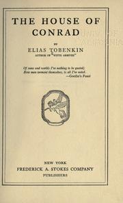 Cover of: The house of Conrad by Elias Tobenkin, Elias Tobenkin