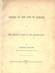 Cover of: A record of the City of Armagh from the earliest period to the present time. by Rogers, E.