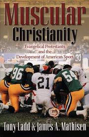 Cover of: Muscular Christianity by Tony Ladd, James A. Mathisen