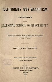 Cover of: Electricity and magnetism: lessons of the National School of Electricity : general course