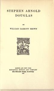 Cover of: Stephen Arnold Douglas by Brown, William Garrott