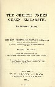 Cover of: The church under Queen Elizabeth by Frederick George Lee