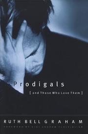 Prodigals and those who love them by Ruth Bell Graham