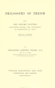 Cover of: Philosophy of theism. by Alexander Campbell Fraser