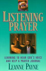 Cover of: Listening Prayer: Learning to Hear Gods Voice and Keep a Prayer Journal