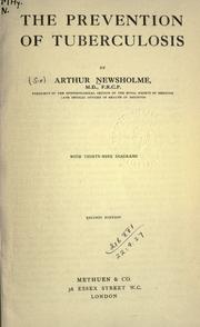 The prevention of tuberculosis by Sir Arthur Newsholme