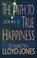 Cover of: The path to true happiness