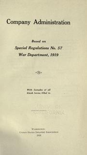 Cover of: Company administration based on Special Regulations no. 57, War Department, 1919.: With samples of all blank forms filled in.