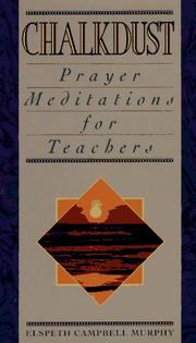 Cover of: Chalkdust: prayer meditations of a teacher