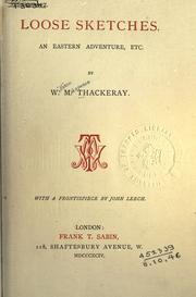 Loose sketches, an Eastern adventure, etc by William Makepeace Thackeray