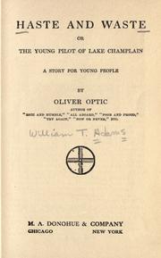 Cover of: Haste and waste: or The young pilot of Lake Champlain : a story for young people