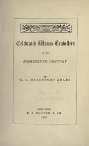 Cover of: Celebrated women travellers of the nineteenth century. by W. H. Davenport Adams