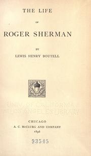 Cover of: The life of Roger Sherman