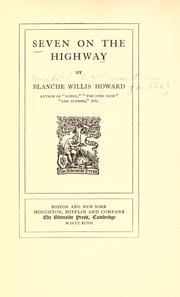 Cover of: Seven on the highway, by Blanche Willis Howard by Blanche Willis Howard