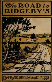 Cover of: The road to Ridgeby's by Frank Burlingame Harris
