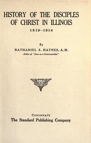 Cover of: History of the Disciples of Christ in Illinois, 1819-1914 by Nathaniel Smith Haynes