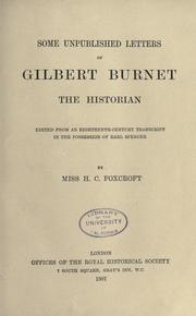 Cover of: Some unpublished letters of Gilbert Burnet, the historian: Edited from an eighteenth-century transcript in the possession of Earl Spencer