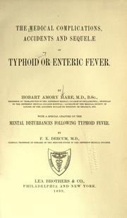 The medical complications, accidents and sequelae of typhoid or enteric fever by H. A. Hare