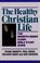 Cover of: The Healthy Christian life