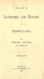 Cover of: The law of landlord and tenant in Pennsylvania by Richard Jordan Williams, Richard Jordan Williams