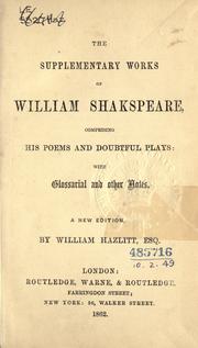 The Supplementary Works of William Shakspeare (Locrine / London Prodigal / Lover's Complaint / Passionate Pilgrim / Pericles / Puritan / Rape of Lucrece / Sir John Oldcastle / Sonnets / Supplementary Poems / Thomas Lord Cromwell / Titus Andronicus / Venus and Adonis / Yorkshire Tragedy) by William Shakespeare, Thomas Middleton