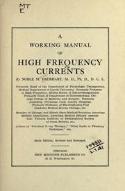 Cover of: A working manual of high frequency currents by Noble Murray Eberhart, Noble Murray Eberhart