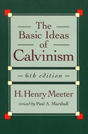 Cover of: The basic ideas of Calvinism by H. Henry Meeter