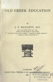 Cover of: Old Greek education by Mahaffy, John Pentland Sir