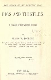 Cover of: Figs and thistles by Albion Winegar Tourgée, Albion Winegar Tourgée