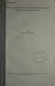 Cover of: Friedel and Crafts' reaction - some substituted phthalic anhydrides with toluene and aluminum chloride. by Walter Albert Lawrence