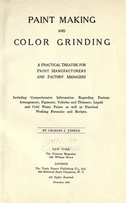 Cover of: Paint making and color grinding by Charles Ludwig Uebele, Charles Ludwig Uebele