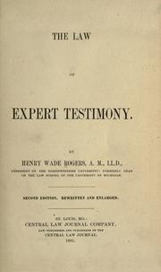 Cover of: The law of expert testimony by Henry Wade Rogers