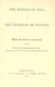 Cover of: The epistle of Paul to the churches of Galatia by James MacGregor