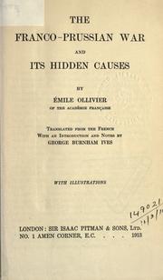 Cover of: The Franco-Prussian War and its hidden causes by Ollivier, Emile