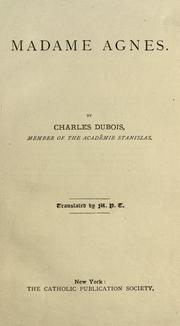 Cover of: Madame Agnes by Dubois, Charles.