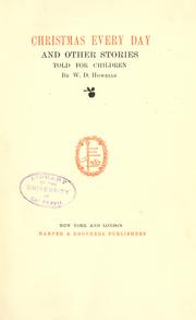 Cover of: Christmas every day and other stories told for children by William Dean Howells