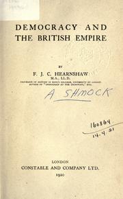 Cover of: Democracy and the British Empire. by F. J. C. Hearnshaw