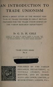 Cover of: An introduction to trade unionism by G. D. H. (George Douglas Howard) Cole, G. D. H. (George Douglas Howard) Cole