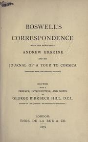 Cover of: Boswell's correspondence with the Honourable Andrew Erskine, and his Journal of a tour to Corsica, reprinted from the original ed.: Edited with a pref.