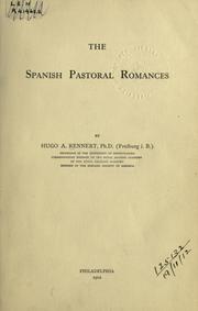 The Spanish pastoral romances by Hugo Albert Rennert